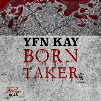 Born Taker by YFN Kay