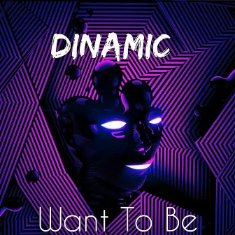 Want to Be by Dinamic