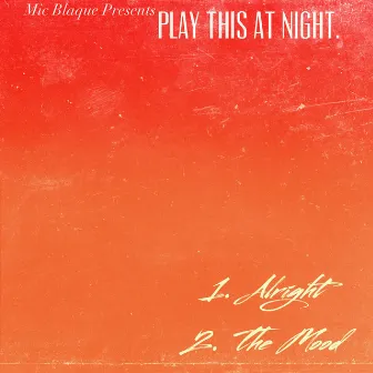 Play This at Night by Mic Blaque