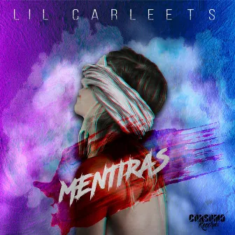 Mentiras by Lil Carleets