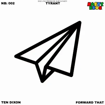 Forward That by Tyrant