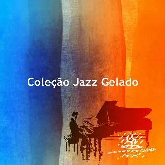 Coleção Jazz Gelado by Restaurante Jazz Clásicos