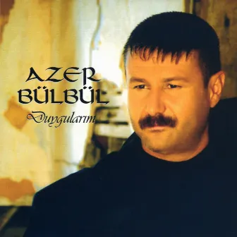 Duygularım by Azer Bülbül