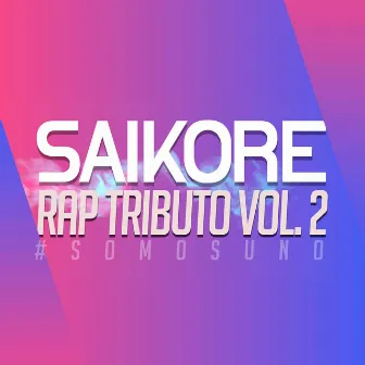 Rap tributos, vol. 2 by Saikore