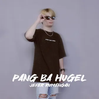 Pang Ba Hugel by Jefer Rumengan