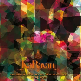 Karavan - L.O.V.E., Vol. 7 (Compiled by Pierre Ravan) by Pierre Ravan