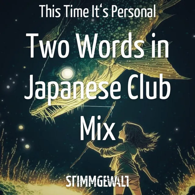 This Time It´s Personal - Two Words in Japanese Club Mix