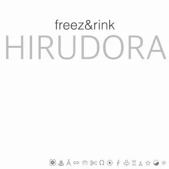 HIRUDORA by RINK