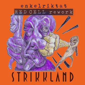 Enkelriktat (Red Cell Rework) by Strikkland