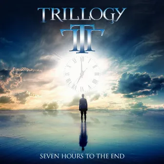 Seven Hours to the End by Trillogy