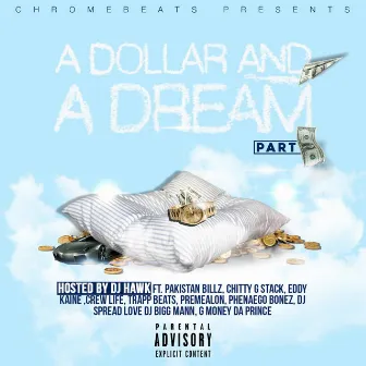 A Dollar and a Dream, Pt. 1 by Chrome Beats