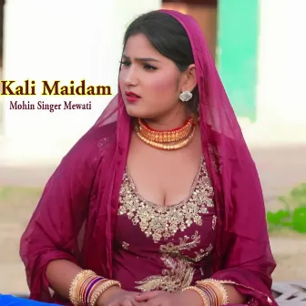 Kali Maidam by Mohin Singer Mewati