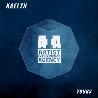 Yours - Single by Kaelyn