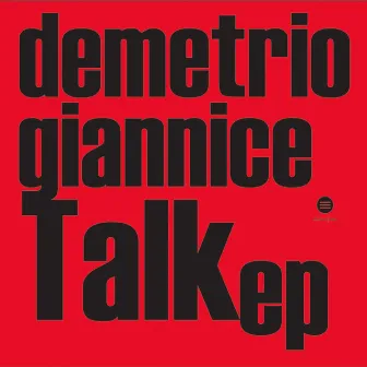 Talk - EP by Demetrio Giannice