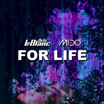 For Life by MiDO