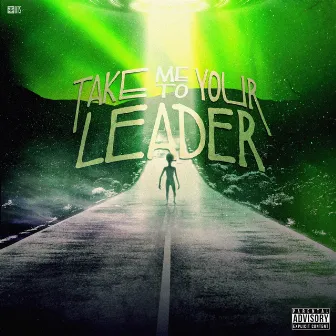 Take Me to Your Leader by Aparicio