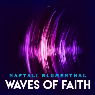 Waves of Faith by Naftali Blumenthal