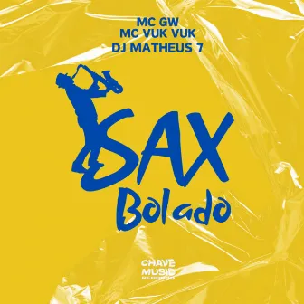 Sax Bolado by DJ Matheus 7