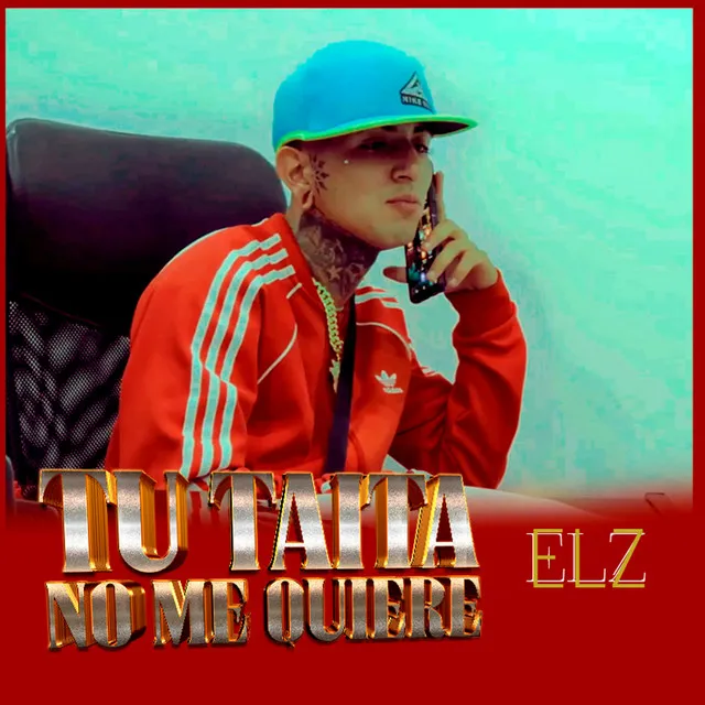 TU TAITA NO ME QUIERE