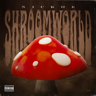 Shroom World by Nickoe