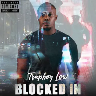 Blocked In by Trapboy Lew