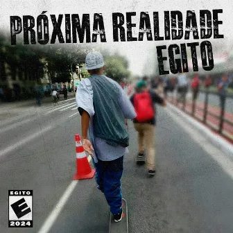 Próxima Realidade by Egito