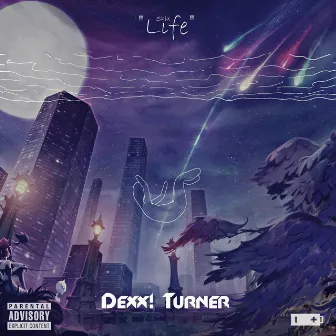 Life Shix by Dexx! Turner