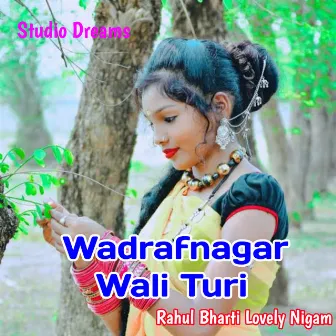 Wadrafnagar Wali Turi by Rahul Bharti