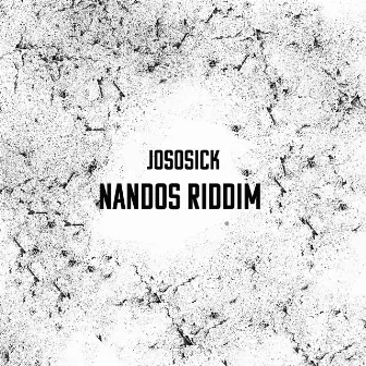 Nandos Riddim by JoSoSick