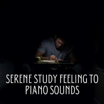 Serene Study Feeling to Piano Sounds by Ocean Pianos