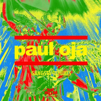 Gangsta Remixes by Paul Oja