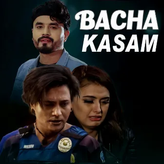 Bacha Kasam by Bishal Niraula