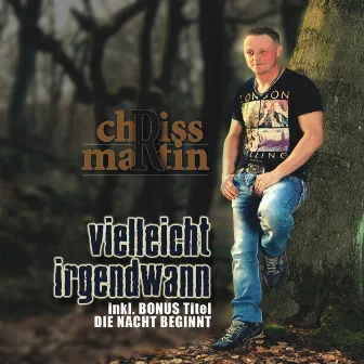 Vielleicht irgendwann (Radio Version) by Chriss Martin