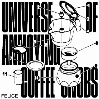 Universe of Annoying Coffee-Snobs by Felice