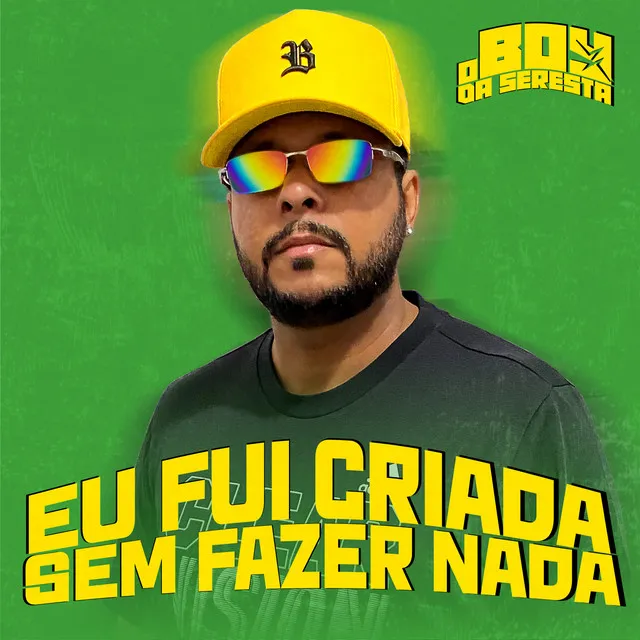 Eu Fui Criada Sem Fazer Nada (feat. NANA)