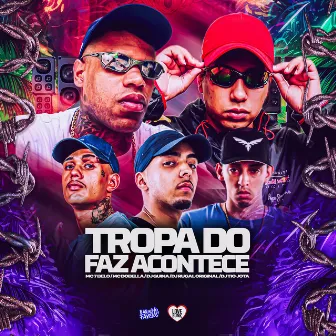 Tropa do Faz Acontece by DJ Tio Jota