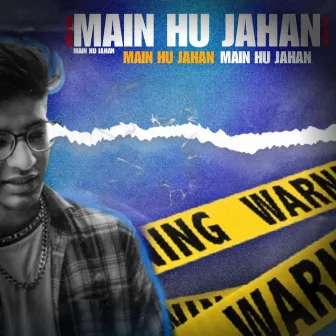 Main hu jaha by Noca boy