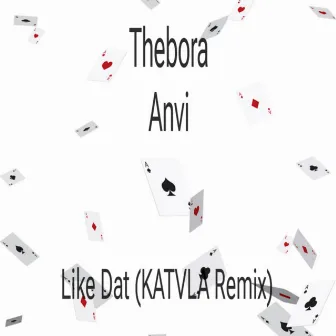 Like Dat (KATVLA Remix) by Anvi