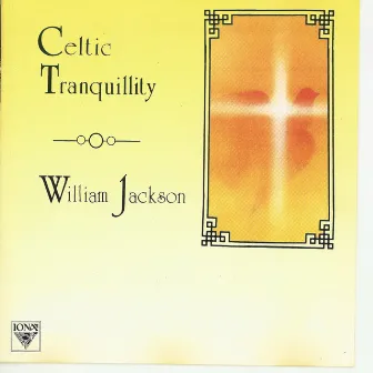 Celtic Tranquillity by William Jackson