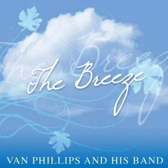 The Breeze by Van Phillips and His Band