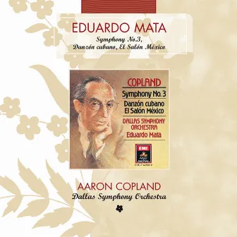 Copland: Symphony No. 3 - Danzon Cubano - El Salon Mexico by Eduardo Mata