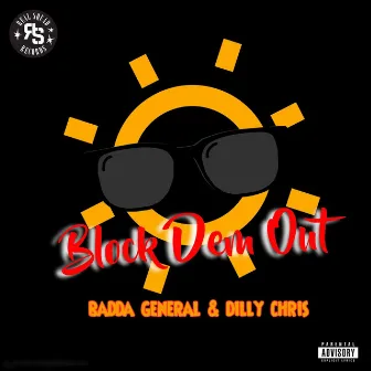 Block Dem Out by Dilly Chris