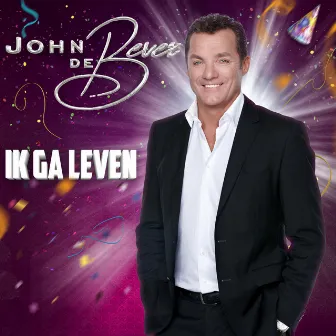 Ik Ga Leven by John De Bever