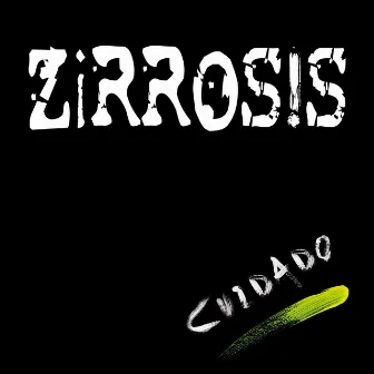 Cuidado by Zirrosis