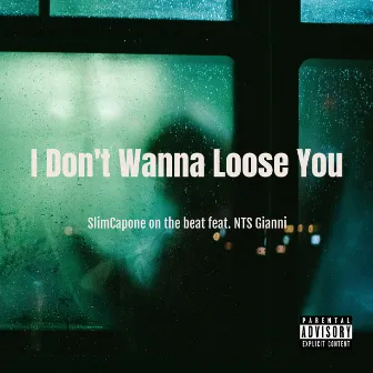 I Don't Wanna Loose You by SlimCapone on the Beat