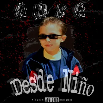 DESDE NIÑO by ANSA