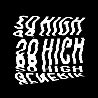 So High by Generik