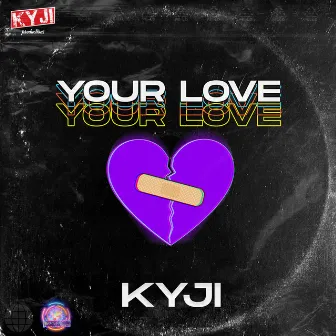 Your Love by KYJI