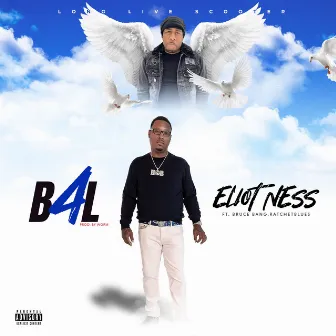 B4l by Eliot Ness