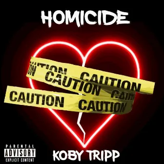 Homicide by Koby Tripp